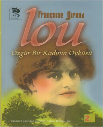 Lou: Özgür Bir Kadının Öyküsü %10 indirimli Françoise Giroud