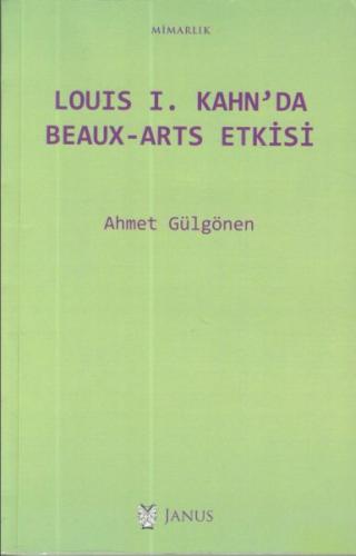 Louis I. Kahn'da Beaux-Arts Etkisi Ahmet Gülgönen