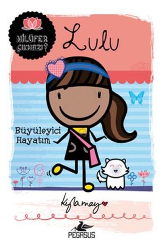 Lulu: Büyüleyici Hayatım / Nilüfer Çıkmazı Serisi %15 indirimli Kyla M