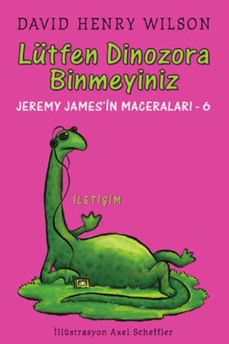 Lütfen Dinozora Binmeyiniz / Jeremy James'in Maceraları 6 %10 indiriml