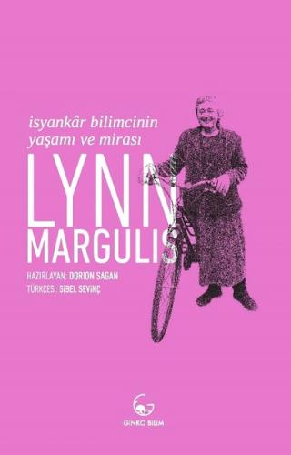 Lynn Margulis-İsyankar Bilimcinin Yaşamı ve Mirası %12 indirimli Lynn 
