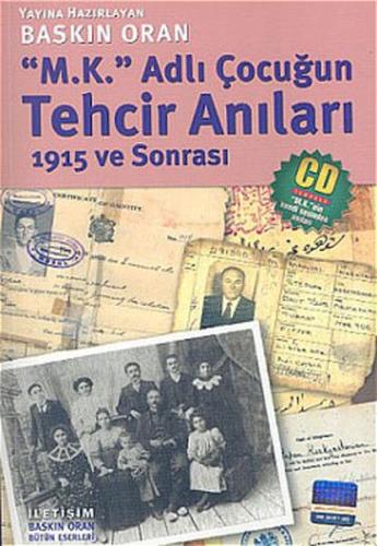 M.K. Adlı Çocuğun Tehcir Anıları Baskın Oran