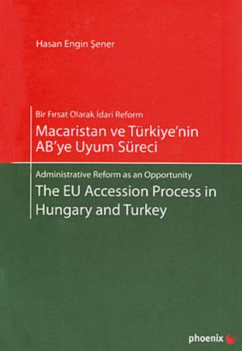 Macaristan ve Türkiye'nin AB'ye Uyum Süreci Hasan Engin Şener