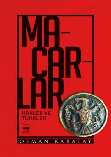 Macarlar - Kökler ve Türkler %19 indirimli Osman Karatay