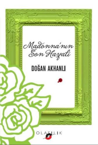 Madonna'nın Son Hayali Doğan Akhanlı