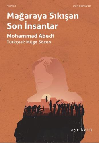 Mağaraya Sıkışan Son İnsanlar %23 indirimli Mohammad Abedi