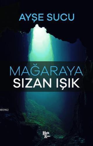 Mağaraya Sızan Işık %30 indirimli Ayşe Sucu