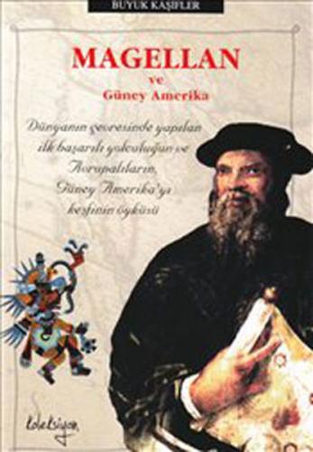 Magellan ve Güney Amerika Colin Hynson