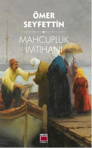 Mahcupluk İmtihanı %22 indirimli Ömer Seyfettin