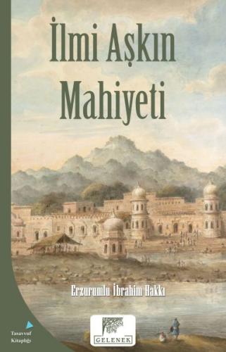 Mahiyet Serisi - İlmi Aşkın Mahiyeti %20 indirimli Erzurumlu İbrahim H