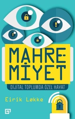 Mahremiyet-Dijital Toplumda Özel Hayat %20 indirimli Eirik Lokke