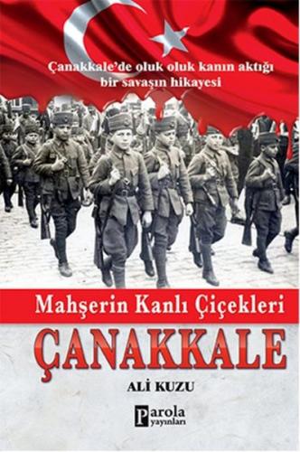 Mahşerin Kanlı Çiçekleri Çanakkale %23 indirimli Ali Kuzu