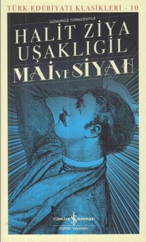 Mai ve Siyah - Türk Edebiyatı Klasikleri %31 indirimli Halit Ziya Uşak