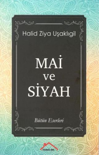 Mai ve Siyah %18 indirimli Halid Ziya Uşaklıgil