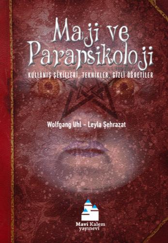 Maji ve Parapsikoloji Kullanış Şekilleri, Teknikler, Gizli Öğretiler W