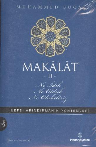 Makalat -2- Ne İdik, Ne Olduk, Ne Olabiliriz %18 indirimli Muhammed Şu