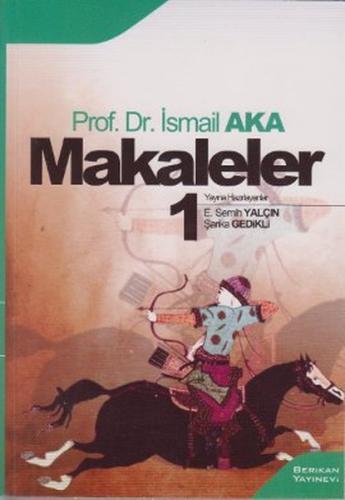 Makaleler 1 (İsmail Aka) %10 indirimli İsmail Aka