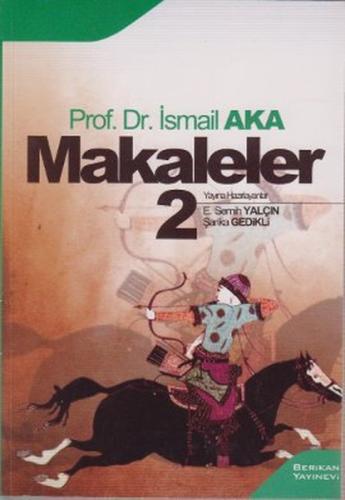 Makaleler 2 (İsmail Aka) %10 indirimli İsmail Aka