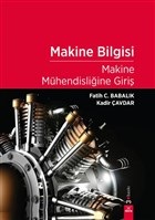 Makine Bilgisi - Makine Mühendisliğine Giriş Fatih C. Babalık