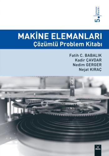 Makine Elemanları Çözümlü Problem Kitabı Fatih C.Babalık - Kadir Çavda