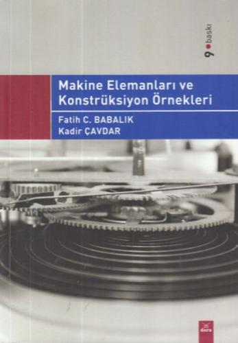 Makine Elemanları ve Konstrüksiyon Örnekleri Kadir Çavdar