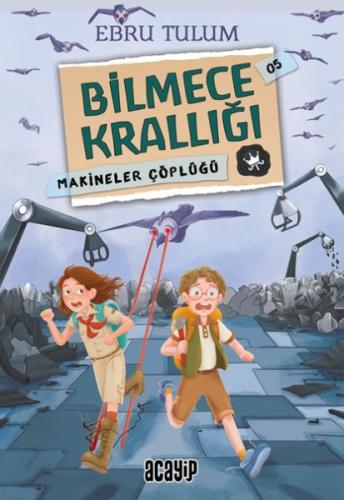 Makineler Çöplüğü - Bilmece Krallığı 5 %20 indirimli Ebru Tulum