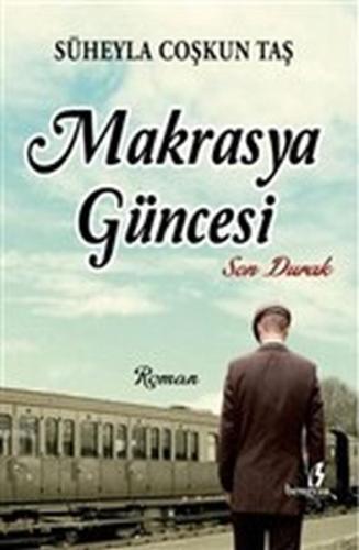 Makrasya Güncesi - Son Durak %15 indirimli Süheyla Coşkun Taş