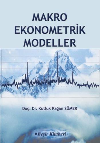 Makro Ekonometrik Modeller %20 indirimli Kutluk Kağan Sümer