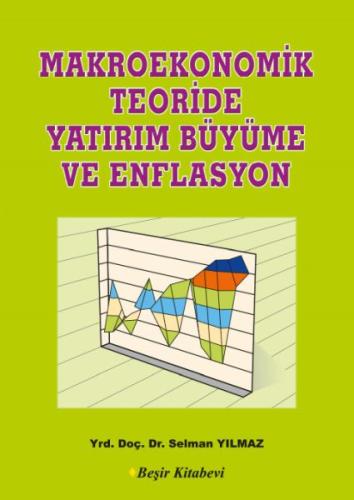 Makroekonomik Teoriside Yatırım Büyüme ve Enflasyon %20 indirimli Selm