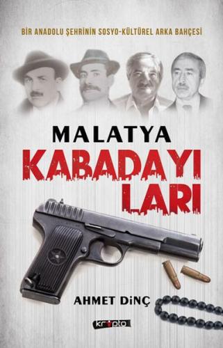 Malatya Kabadayıları Ahmet Dinç