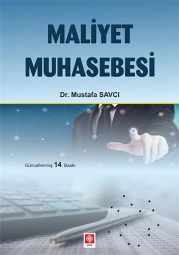 Maliyet Muhasebesi (Mustafa Savcı) Mustafa Savcı