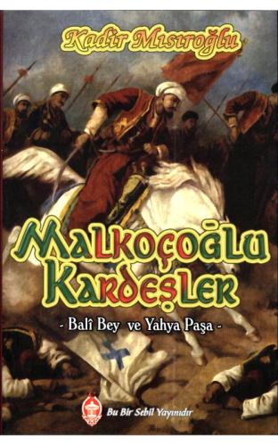 Malkoçoğlu Kardeşler Kadir Mısıroğlu