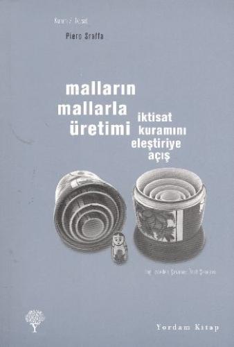 Malların Mallarla Üretimi - İktisat Kuramını Eleştiriye Açış %12 indir