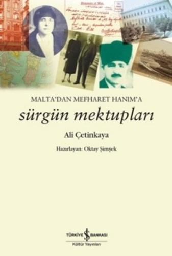 Malta'dan Mefharet Hanım'a Sürgün Mektupları %31 indirimli Ali Çetinka