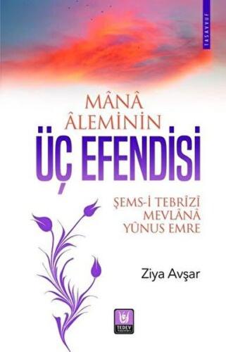 Mana Aleminin Üç Efendisi %14 indirimli Ziya Avşar