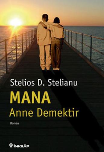 Mana Anne Demektir Stelios D. Stelianu