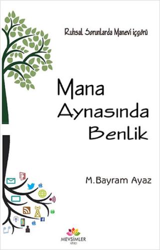 Mana Aynasında Benlik %20 indirimli M. Bayram Ayaz