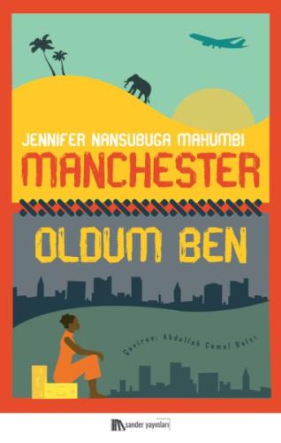 Manchester Oldum Ben %15 indirimli Jennifer Nansubuga Makumbi