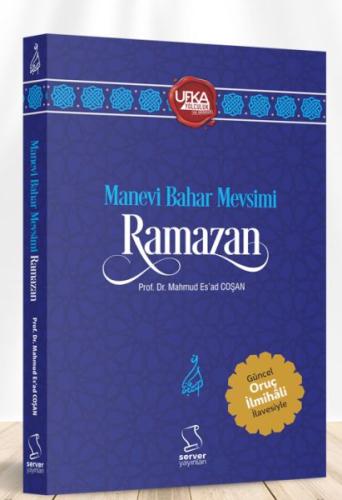 Manevi Bahar Mevsimi Ramazan Prof. Dr. M. Es'ad Coşan