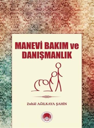 Manevi Bakım ve Danışmanlık Zuhal Ağılkaya Şahin