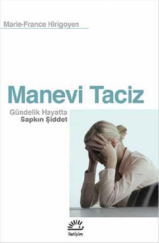 Manevi Taciz Gündelik Hayatta Sapkın Şiddet %10 indirimli Marie-France