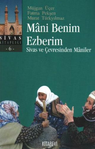 Mani Benim Ezberim Sivas ve Çevresinden Maniler %14 indirimli Fatma Pe