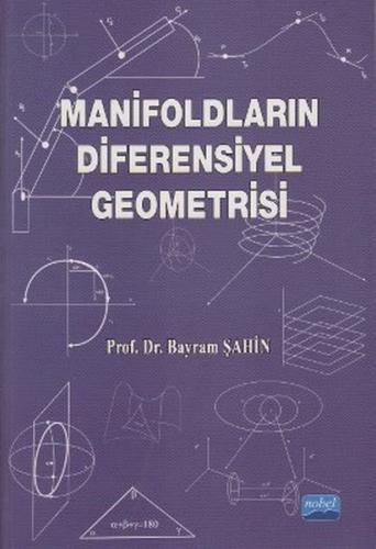 Manifoldların Diferensiyel Geometrisi Bayram Şahin