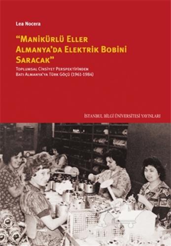 ’’Manikürlü Eller Almanya’da Elektirik Bobini Saracak’’ %3 indirimli L