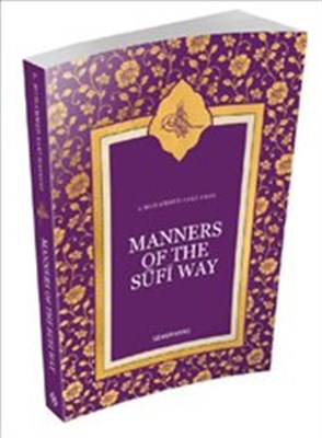 Manners Of The Sufi Way (İngilizce) %17 indirimli S. Muhammed Saki Ero