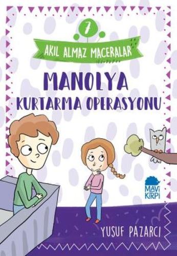 Manolya Kurtarma Operasyonu - 7 Akıl Almaz Maceralar 4. Sınıf %20 indi