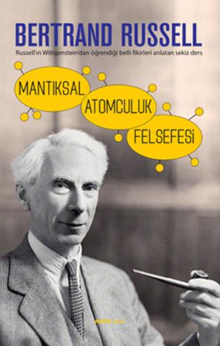 Mantıksal Atomculuk Felsefesi %10 indirimli Bertrand Russell