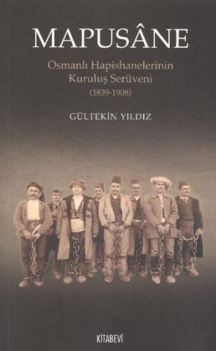 Mapusane Osmanlı Hapishanelerinin Kuruluş Serüveni (1839-1908) %14 ind