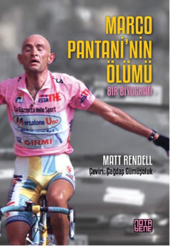 Marco Pantani'nin Ölümü - Bir Biyografi Matt Rendell