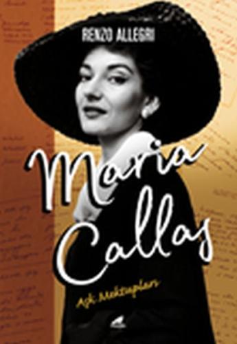 Maria Callas: Aşk Mektupları Renzo Allegri